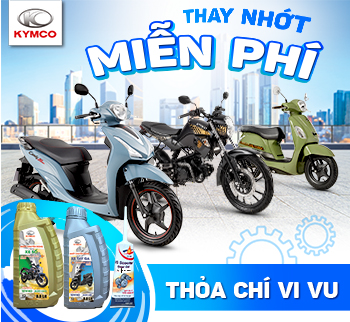 THAY NHỚT MIỄN PHÍ - THỎA CHÍ VI VU CÙNG KYMCO VIỆT NAM